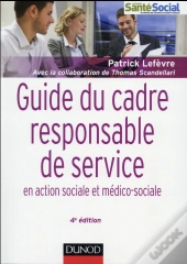 Guide Du Métier De Cadre Et Responsable En Action Et Médico-Sociale (4e Édition)