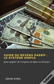 Capa do artigo Guide Du Revenu Passif : Le Système Simple