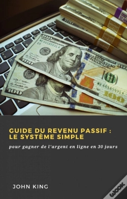 Capa do artigo Guide Du Revenu Passif : Le Système Simple