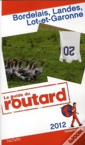 Capa do artigo Guide Du Routard Bordelais, Landes, Lot-Et-Garonne 2012