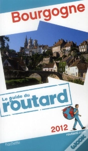 Capa do artigo Guide Du Routard Bourgogne 2012