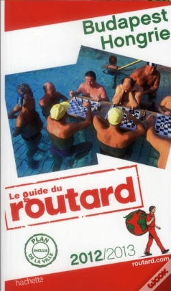 Capa do artigo Guide Du Routard Budapest, Hongrie 2012/2013