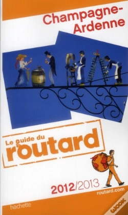 Capa do artigo Guide Du Routard Champagne-Ardenne 2012/2013