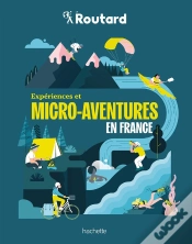 Capa do artigo Guide Du Routard : Expériences Et Micro-Aventures En France