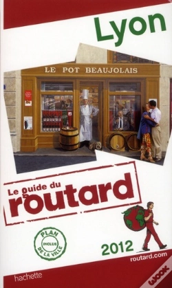 Capa do artigo Guide Du Routard Lyon 2012
