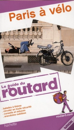 Capa do artigo Guide Du Routard Paris A Velo 2011/2012