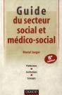 Guide Du Secteur Social Et Médico-Social ; Institutions, Pratiques Professionnelles, Concepts (8e Édition) - Preview