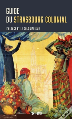 Capa do artigo Guide Du Strasbourg Colonial : L'Alsace Et Le Colonialisme