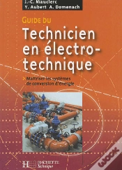 Capa do artigo Guide Du Technicien En Électrotechnique ; Maîtriser Les Systèmes De Conversion D