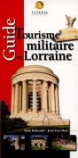Guide Du Tourisme Militaire En Lorraine - Preview