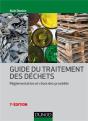 Guide Du Traitement Des Déchets ; Réglementation Et Choix Des Procédés (7e Édition) - Preview