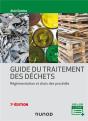Guide Du Traitement Des Déchets : Réglementation Et Choix Des Procédés (7e Édition) - Preview