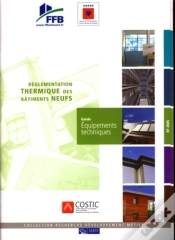 Capa do artigo Guide Équipements Techniques ; Réglementation Thermique Bâtiments Neufs
