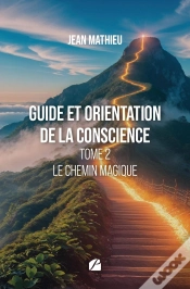 Capa do artigo Guide Et Orientation De La Conscience - Tome 2- Le Chemin Magique