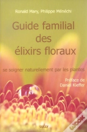 Guide Familial Des Elixirs Floraux