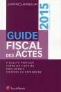 Guide Fiscal Des Actes 2e Semestre 2015 - Preview