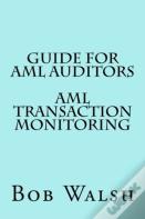 Guide For Aml Auditors - Aml Transaction Monitoring