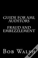 Guide For Aml Auditors - Fraud And Embezzlement