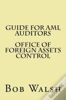 Guide For Aml Auditors - Office Of Foreign Assets Control
