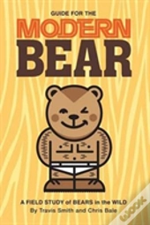 Guide For The Modern Bear