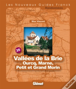 Capa do artigo Guide Franck T.35; Vallées De La Brie ; Ourcq, Marne, Petit Et Grand Morin