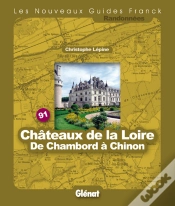 Capa do artigo Guide Franck T.91; Châteaux De La Loire, De Chambord À Chinon