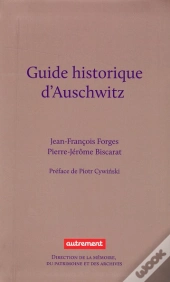 Guide Historique D'Auschwitz