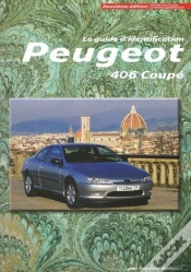 Capa do artigo Guide Identification - Guide D Identification Peugeot 406 Coupe - Deuxieme Edition Augmentee