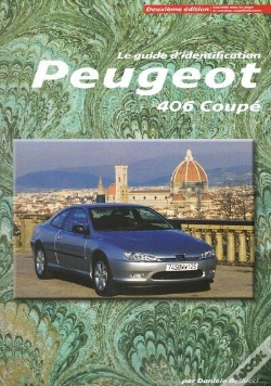 Capa do artigo Guide Identification - Guide D Identification Peugeot 406 Coupe - Deuxieme Edition Augmentee