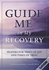 Guide Me In My Recovery