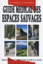 Guide Médical Des Espaces Sauvages ; Manuel De Médecine Pratique Pour Le Sport Et Le Voyage - Preview