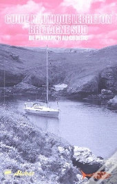Guide Nautique Lebreton ; Bretagne Sud ; De Penmarc'H Au Croisic