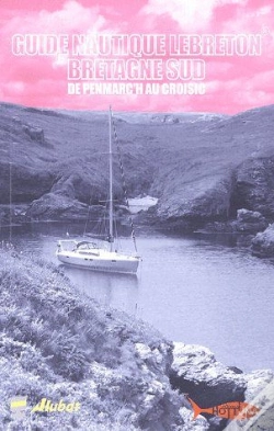 Capa do artigo Guide Nautique Lebreton ; Bretagne Sud ; De Penmarc'H Au Croisic
