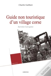 Guide Non Touristique D'Un Village Corse