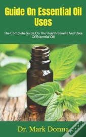 Guide On Essential Oil Uses