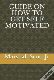 Capa do artigo Guide On How To Get Self Motivated