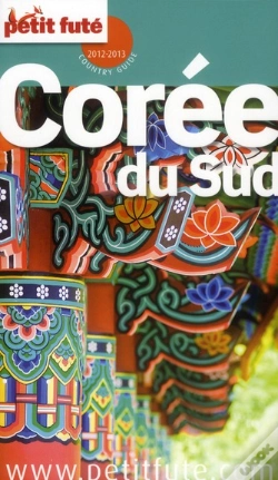 Capa do artigo Guide Petit Fute ; Country Guide; Corée Du Sud (Édition 2012-2013)