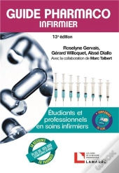 Guide Pharmaco Infirmier ; Étudiants Et Professionnels En Soins Infirmiers (13e Édition)
