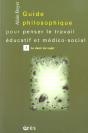 Guide Philosophique Pour Penser Le Travail Educatif Et Medico-Social T.3 ; Le Desir Du Sujet - Preview