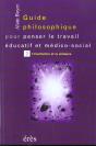 Guide Philososphique Pour Penser Le Travail Educatif T.2 - Preview