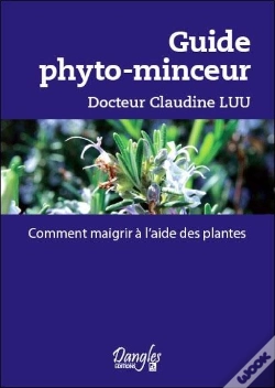 Capa do artigo Guide Phyto-Minceur - Comment Maigrir A L'Aide Des Plantes