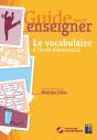 Guide Pour Enseigner : Le Vocabulaire À L'École Élémentaire - Preview