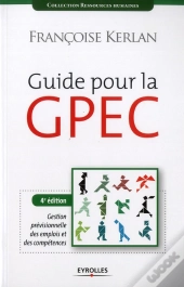 Guide Pour La Gpec ; Gestion Prévisionnelle Des Emplois Et Compétences
