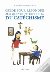 Capa do artigo Guide Pour Répondre Aux Questions Difficiles Au Catéchisme