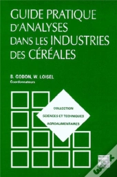 Guide Pratique D'Analyses Dans Les Industries De Céréales (2° Éd.)