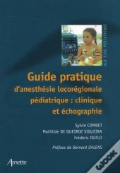 Guide Pratique D'Anesthesie Et D'Echographie Locoregionales Pediatriques