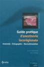 Guide Pratique D'Anesthesie Loco-Regionale 3eed Revue Et Augmentee - Preview