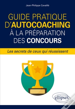 Capa do artigo Guide Pratique D'Autocoaching À La Préparation Des Concours, Les Secrets De Ceux Qui Réussissent