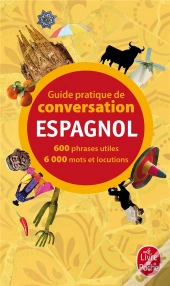 Guide Pratique De Conversation ; Espagnol