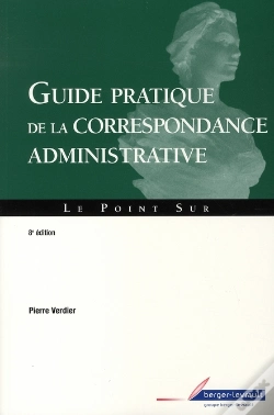 Capa do artigo Guide Pratique De Correspondance Administrative (8e Édition)